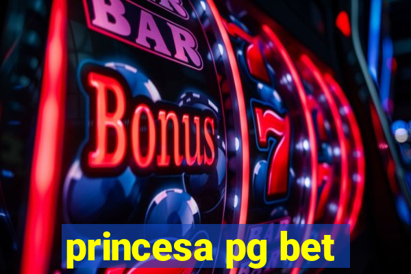 princesa pg bet